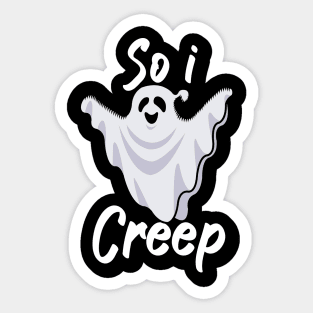 So i creep Sticker